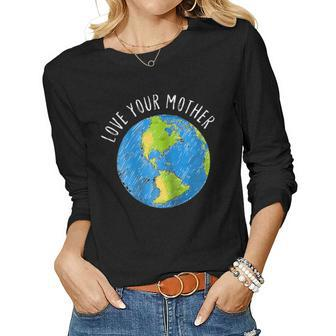 Earth Day S 2018 Love Your Mother Earth Tees Women Long Sleeve T-shirt | Mazezy