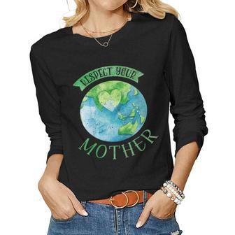 Earth Day T Shirt Respect Your Mother Planet Idea V2 Women Long Sleeve T-shirt | Mazezy CA