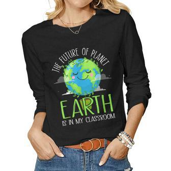 Earth Day Teachers 2023 Classroom Environment Women Long Sleeve T-shirt | Mazezy
