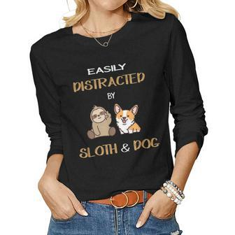 Easily Distracted By Sloths And Dogs Lover Dog Mom Gift Women Graphic Long Sleeve T-shirt - Seseable
