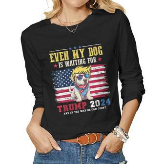 Womens Even My Dog Is Waiting For Trump 2024 Women Long Sleeve T-shirt | Mazezy