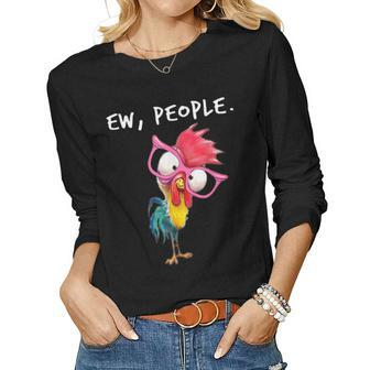 Ew People Chicken Lovers Perfect For Farmers Women Long Sleeve T-shirt | Mazezy