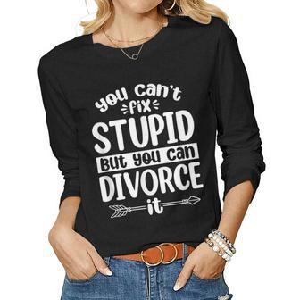 Ex Husband Wife You Cant Fix Stupid But You Can Divorce It Women Long Sleeve T-shirt | Mazezy