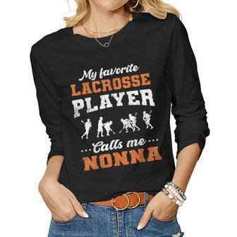 My Favorite Lacrosse Player Calls Me Nonna Women Long Sleeve T-shirt | Mazezy