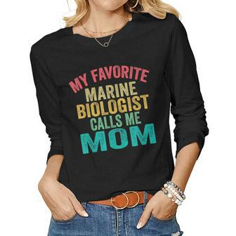 My Favorite Marine Biologist Calls Me Mom - Women Long Sleeve T-shirt | Mazezy