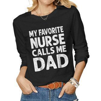 My Favorite Nurse Calls Me Dad Nurse Shirt Fathers Day Women Long Sleeve T-shirt | Mazezy