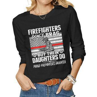 Firefighters Dont Brag - Proud Firefighter Daughter Women Long Sleeve T-shirt | Mazezy