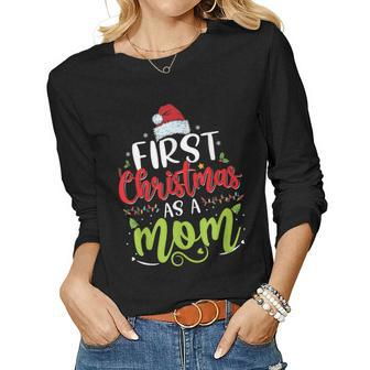First Christmas As A Dad New Mom Mommy Christmas Women Long Sleeve T-shirt | Mazezy