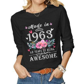 Floral 60Th Birthday For Women Made In 1963 Birthday Women Long Sleeve T-shirt | Mazezy