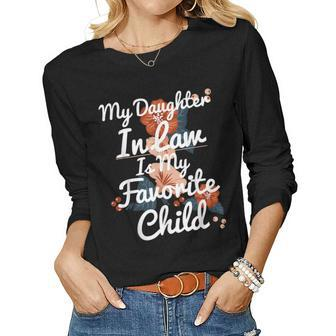 Flowers My Daughter In Law Is My Favorite Child Women Long Sleeve T-shirt