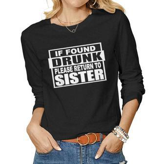 If Found Drunk Please Return To Sister Girls Drinking Women Long Sleeve T-shirt | Mazezy