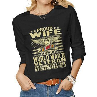 Freedom Isnt Free Proud Wife Of World War 2 Veteran Spouse Women Graphic Long Sleeve T-shirt - Seseable