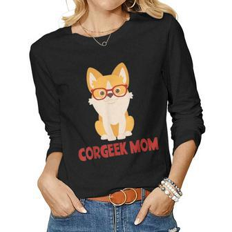 Funny Corgi Corgeek Mom Puppy Dog Lover Gift Ladies Women Graphic Long Sleeve T-shirt - Seseable