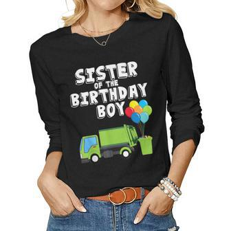 Garbage Truck Sister Birthday Boy Balloons Birthday Party Women Graphic Long Sleeve T-shirt - Seseable
