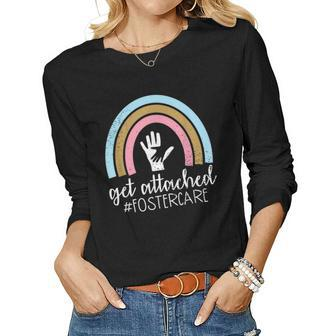Get Attached Foster Care Biological Mom Adoptive Women Graphic Long Sleeve T-shirt - Seseable