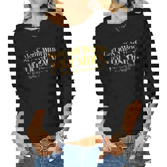 God Is Still Writing Your Story Stop Trying To Steal The Pen  Women Graphic Long Sleeve T-shirt
