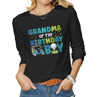 Womens Grandma Of The Birthday Boy Golf Themed Matching Party Women Long Sleeve T-shirt | Mazezy