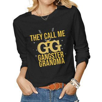 Grandmother They Call Me Gg Gangster Grandma Gangsta Women Long Sleeve T-shirt | Mazezy