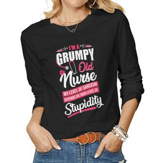 Grumpy Old Nurse My Level Of Sarcasm Depends Women Long Sleeve T-shirt | Mazezy