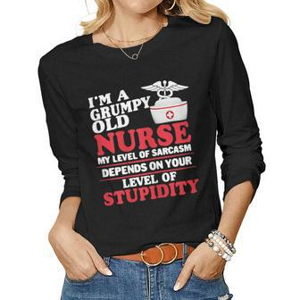 Im A Grumpy Old Nurse My Level Of Sarcasm Nurse Women Long Sleeve T-shirt | Mazezy