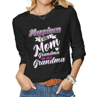 Happiness Is Being A Mom Grandma And Great Grandma Mothers Women Graphic Long Sleeve T-shirt - Seseable