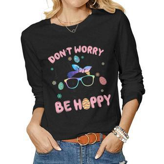 Happy Easter Day Dont Worry Be Hoppy Easter Bunny Women Women Long Sleeve T-shirt | Mazezy
