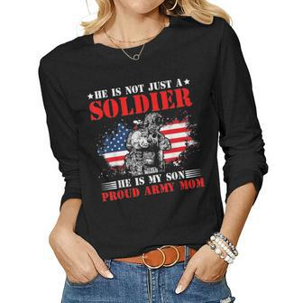 He Is Not Just A Soldier He Is My Son Proud Army Mom Gifts Women Graphic Long Sleeve T-shirt - Seseable