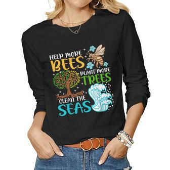Help More Bees Plant More Trees Earth Day Climate Change Women Graphic Long Sleeve T-shirt - Seseable