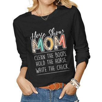 Horse Show Mom Clean The Boots Hold The Horse Women Long Sleeve T-shirt | Mazezy