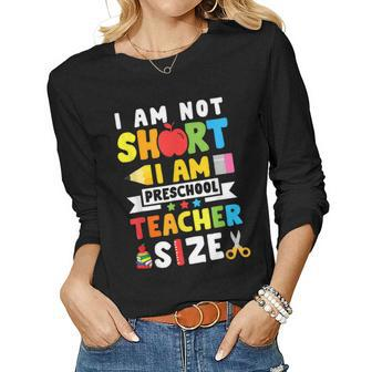 I Am Not Short I Am Preschool Teacher 100 Days Of School Women Graphic Long Sleeve T-shirt - Seseable