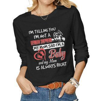 I Am Telling You Im Not A German Shepherd Awesome Mom Gift Women Graphic Long Sleeve T-shirt - Seseable