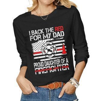 I Back The Red For My Dad Proud Firefighter Daughter Women Graphic Long Sleeve T-shirt - Seseable