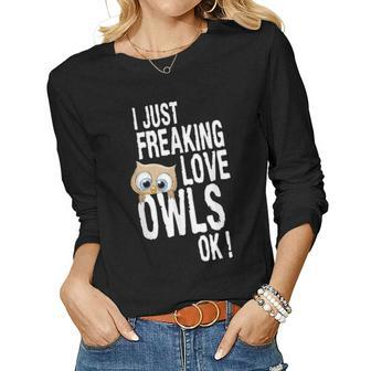 I Just Freaking Love Owls Ok Kawaii Owl Face Owl Mom V2 Women Graphic Long Sleeve T-shirt - Seseable