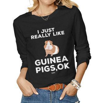 I Just Really Like Guinea Pigs Ok Funny Guinea Mom Themed Women Graphic Long Sleeve T-shirt - Seseable