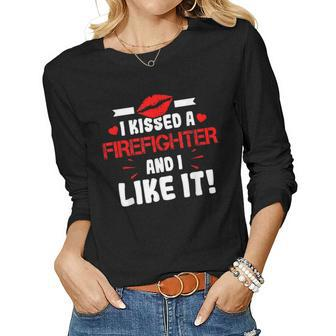 I Kissed A Firefighter And I Like It Wife Girlfriend Gift Women Graphic Long Sleeve T-shirt - Seseable