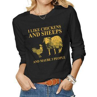 I Like Chickens And Sheeps And Maybe 3 People For Farmer Women Graphic Long Sleeve T-shirt - Seseable