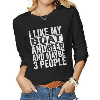 I Like My Boat And Beer And Maybe 3 People Women Graphic Long Sleeve T-shirt - Seseable