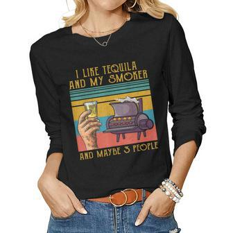 I Like My Tequila And My Smoker And Maybe 3 People Funny Women Graphic Long Sleeve T-shirt - Seseable