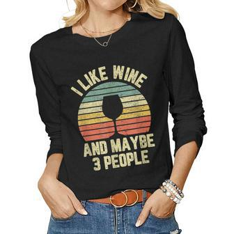 I Like Wine Maybe 3 People Funny Drinking Retro Women Graphic Long Sleeve T-shirt - Seseable