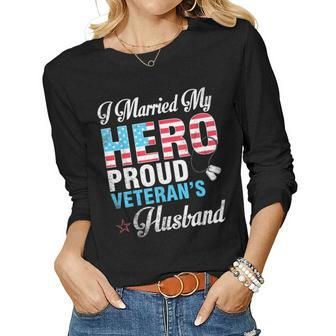I Married My Hero Proud Veterans Husband Wife Mother Father Women Graphic Long Sleeve T-shirt - Seseable
