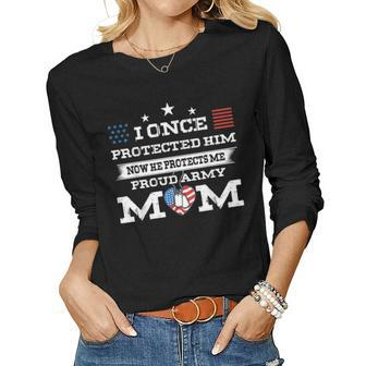I Once Protected Him Now He Protects Me Pround Army Mom Women Graphic Long Sleeve T-shirt - Seseable