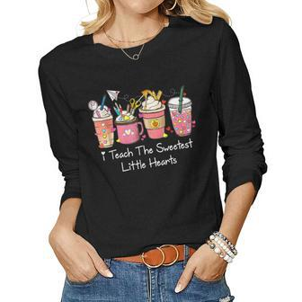 I Teach The Sweetest Hearts Coffee Teacher Valentines Day Women Graphic Long Sleeve T-shirt - Seseable