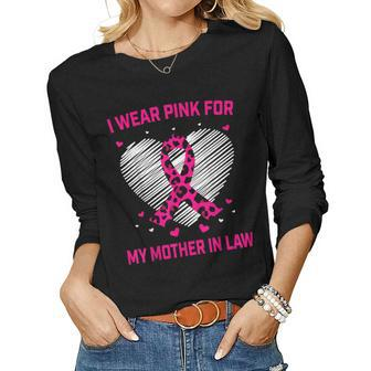 I Wear Pink For My Mother In Law Breast Cancer Awareness Women Graphic Long Sleeve T-shirt - Seseable