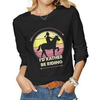 Id Rather Be Riding Horse For Girls Women Women Long Sleeve T-shirt | Mazezy