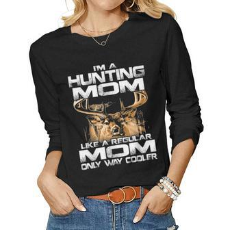 Im A Hunting Mom Like A Regular Mom Only Way Cooler Women Graphic Long Sleeve T-shirt - Seseable