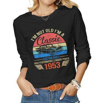 Im Classic Car 70Th Birthday Gift 70 Years Old Born In 1953 Women Graphic Long Sleeve T-shirt - Seseable