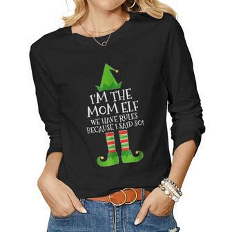 Im The Mom Elf Rules Because I Said So Matching Women Graphic Long Sleeve T-shirt - Seseable