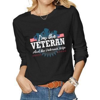 Im The Veteran And The Veterans Wife Veterans Day Women Graphic Long Sleeve T-shirt - Seseable