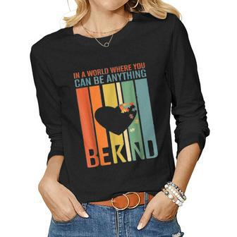 In A World Where You Can Be Anything Be Kind Autism Vintage Women Graphic Long Sleeve T-shirt - Seseable