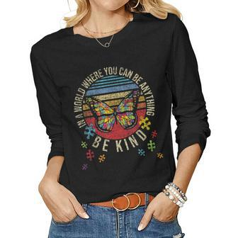 In A World Where You Can Be Anything Be Kind - Autism Women Graphic Long Sleeve T-shirt - Seseable